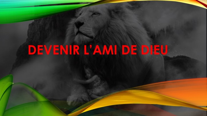 Devenir l_ami de dieu